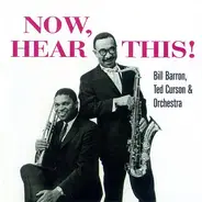 Bill Barron , Ted Curson - Now Hear This