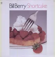 Bill Berry - Shortcake