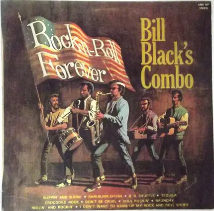 Bill Black's Combo - Rock And Roll Forever