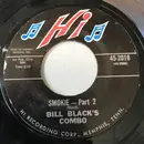 7inch Vinyl Single - Bill Black's Combo - Smokie - Part 1 / Smokie - Part 2