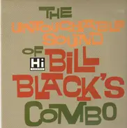 Bill Black's Combo - The Untouchable Sound of Bill Black's Combo