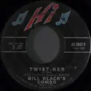 7inch Vinyl Single - Bill Black's Combo - Twist-Her