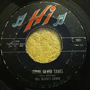 Bill Black's Combo - White Silver Sands / The Wheel