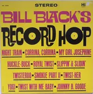 Bill Black's Combo - Bill Black's Record Hop / Let's Twist Her