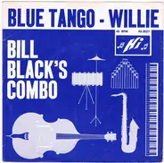 Bill Black's Combo - Blue Tango / Willie