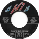 7inch Vinyl Single - Bill Black's Combo - Don't Be Cruel