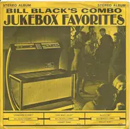 Bill Black's Combo - Jukebox Favorites