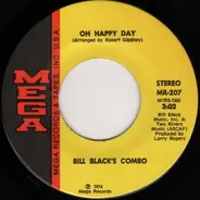 Bill Black's Combo - Oh Happy Day / Listen To The Music