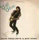 LP - Bill Blue - Givin' Good Boys A Bad Name