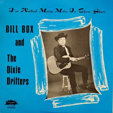 Bill Box & The Dixie Drifters - I've Walked Many Miles In These Shoes