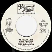Bill Brandon - We Fell In Love While Dancing
