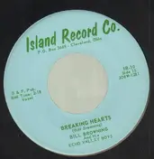 Bill Browning - Breaking Hearts / Lay Me Low
