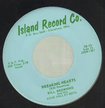 Bill Browning And Echo Valley Boys - Breaking Hearts / Lay Me Low