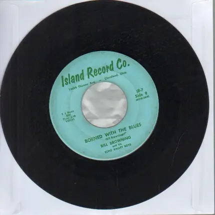 Bill Browning And His Echo Valley Boys - Borned With The Blues / Dark Hollow