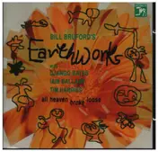 Bill Bruford - Earthworks-All heaven broke loose
