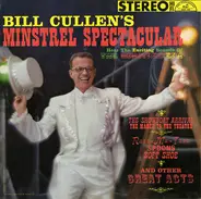 Bill Cullen - Bill Cullen's Minstrel Spectacular