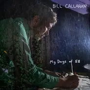 Bill Callahan - My Days Of 58
