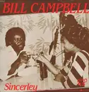 12inch Vinyl Single - Bill Campbell - Sincerley
