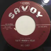 Bill Carey - You've Broken A Heart / The Padré Of Old San Antone