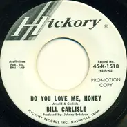 Bill Carlisle - Do You Love Me, Honey / Don't Hit My Friend