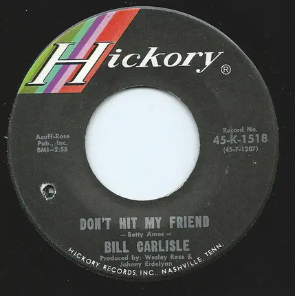 Bill Carlisle - Do You Love Me, Honey / Don't Hit My Friend
