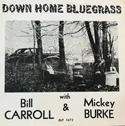 Bill Carroll , Mickey Burke - Down Home Bluegrass