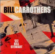 Bill Carrothers - Bill Carrothers Duets With Bill Stewart
