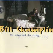 Bill Champlin - He Started to Sing