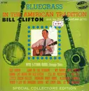 LP - Bill Clifton And His Dixie Mountain Boys - Bluegrass In The American Tradition