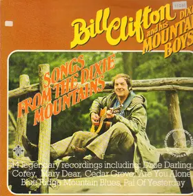 Bill Clifton and his Dixie Mountain Boys - Songs From The Dixie Mountains