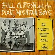 7inch Vinyl Single - Bill Clifton And His Dixie Mountain Boys - Mary Dear - EP
