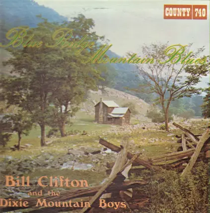 Bill Clifton And His Dixie Mountain Boys - Blue Ridge Mountain Blues
