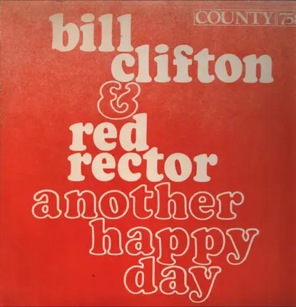 Bill Clifton And Red Rector - Another Happy Day
