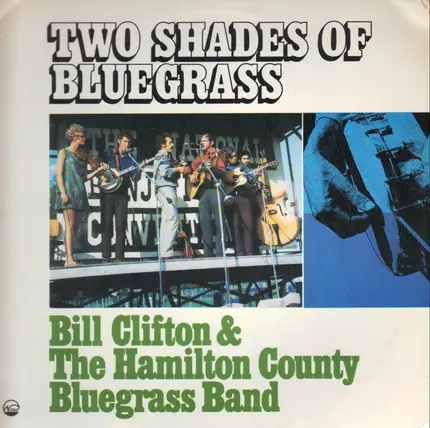Bill Clifton & Hamilton County Bluegrass Band - Two Shades Of Bluegrass