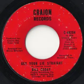 Bill Coday - Get Your Lie Straight / You're Gonna Want Me