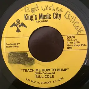 Bill Cole - Teach Me How To Bump