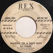 Bill Darnel - Walking On A Tight Rope / Champagne And Tears