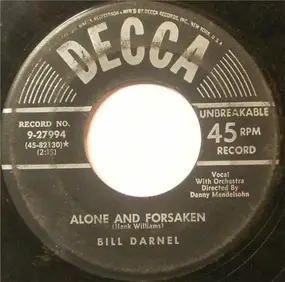 Bill Darnell - Alone And Forsaken / Lonely Wine