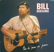 Bill Deraime - Plus La Peine De Frimer