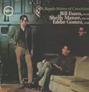 LP - Bill Evans , Shelly Manne , Eddie Gomez - A Simple Matter Of Conviction - +insert