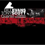 Bill Evans, The Tony Scott Quartet - Complete Recordings