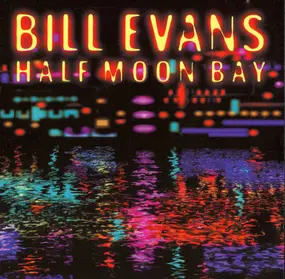 Bill Evans - Half Moon Bay