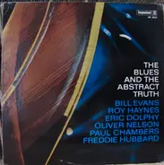 Bill Evans / Roy Haynes / Eric Dolphy / Oliver Nelson / Paul Chambers / Freddie Hubbard - The Blues And The Abstract Truth