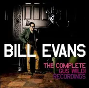 Bill Evans - The Complete Gus Wildi Recordings