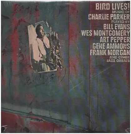 Bill Evans, Wes Momtgomery, Art Pepper, a.o. - Bird Lives!