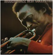 Bill Evans, Duke Ellington And His Orchestra, The Miles Davis Quintet, a.o. - Modern Jazz Best Collection