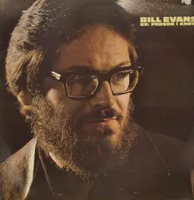 Bill Evans - Re: Person I Knew