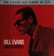 Bill Evans - Undercurrent - Two Classic Jazz Albums on 2LPs