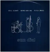 LP - Bill Elgart , Wayne Darling , Peter O'Mara - Sun Dial