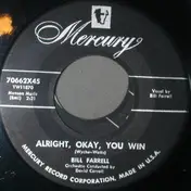 Bill Farrell - Alright, Okay, You Win